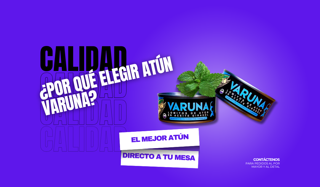 ¿Por Qué Elegir Atún Varuna?